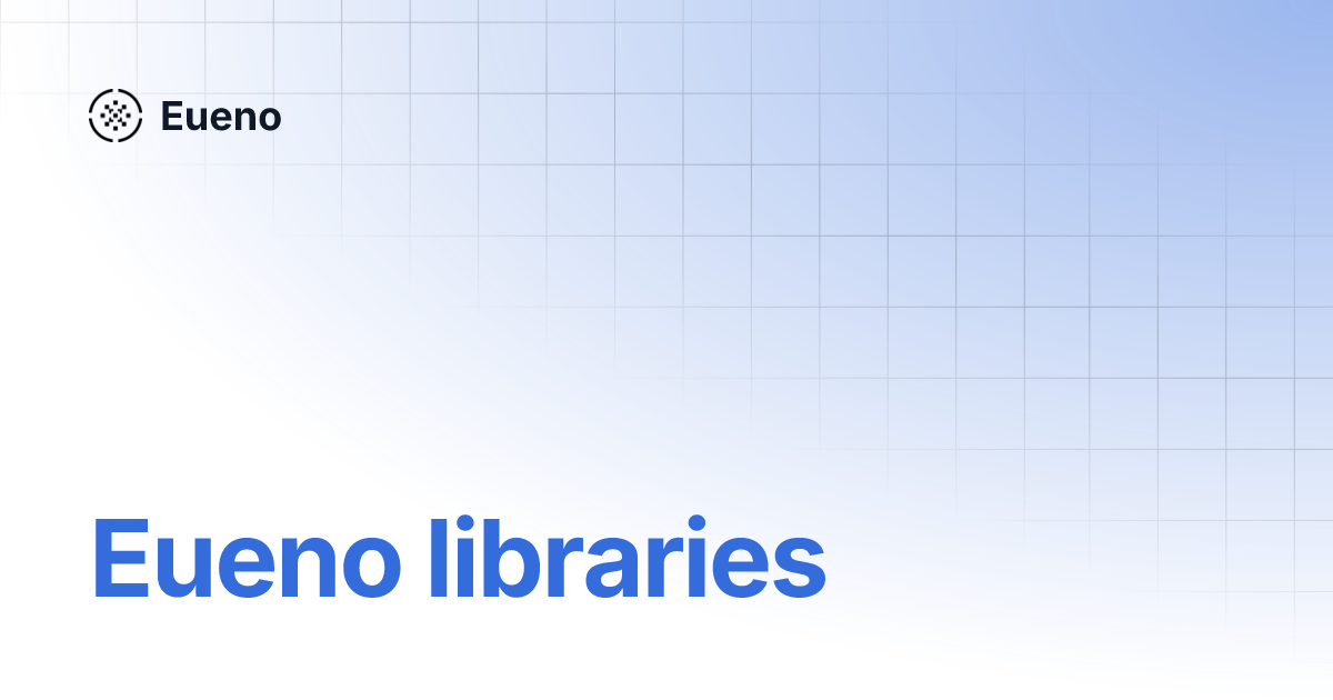 Eueno libraries eueno